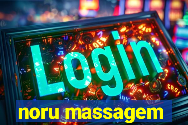 noru massagem